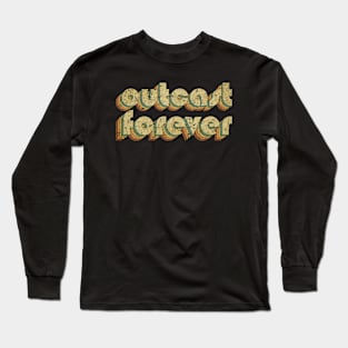 Outcast Forever // Vintage Rainbow Typography Style // 70s Long Sleeve T-Shirt